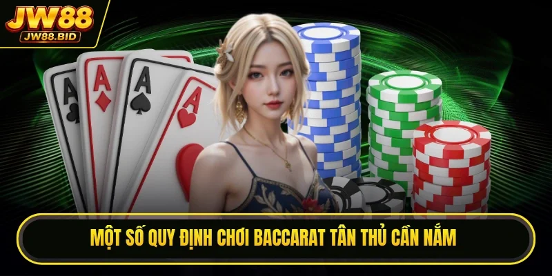 Một số quy định chơi baccarat tân thủ cần nắm Một số quy định chơi baccarat tân thủ cần nắm