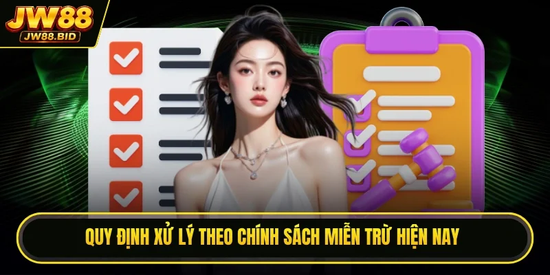 Quy định xử lý theo chính sách miễn trừ hiện nay Quy định xử lý theo chính sách miễn trừ hiện nay