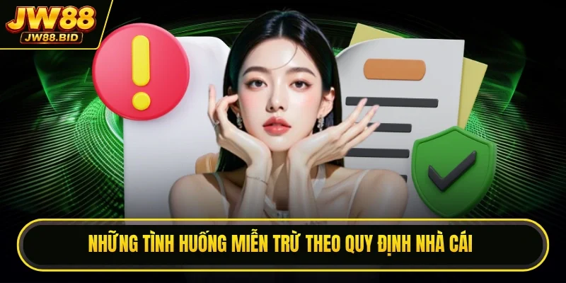 Những tình huống miễn trừ theo quy định nhà cái Những tình huống miễn trừ theo quy định nhà cái